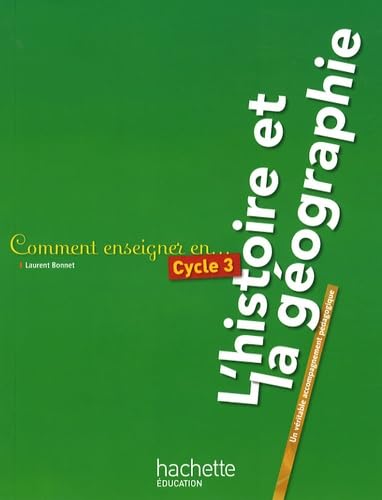 9782011711571: Comment enseigner en cycle 3 l'histoire et la gographie