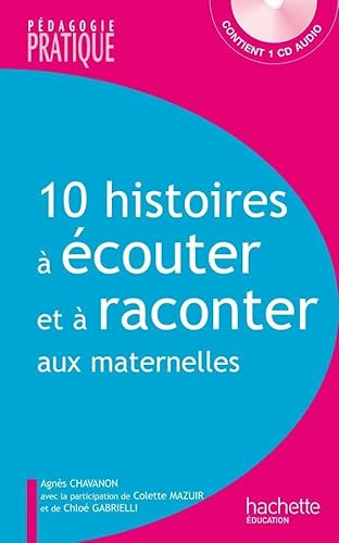 9782011711809: 10 histoires  couter et  raconter aux maternelles + CD