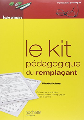 9782011712561: Le kit pedagogique du remplacant: Ecole primaire, photofiches