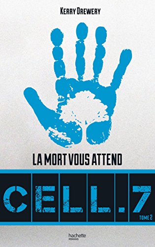 Beispielbild fr Cell. 7 - Tome 2 - La mort vous attend zum Verkauf von Ammareal