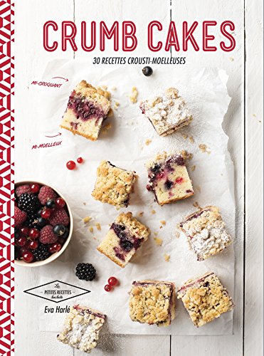 Beispielbild fr Crumb cakes: 30 recettes aux 2 textures zum Verkauf von Ammareal