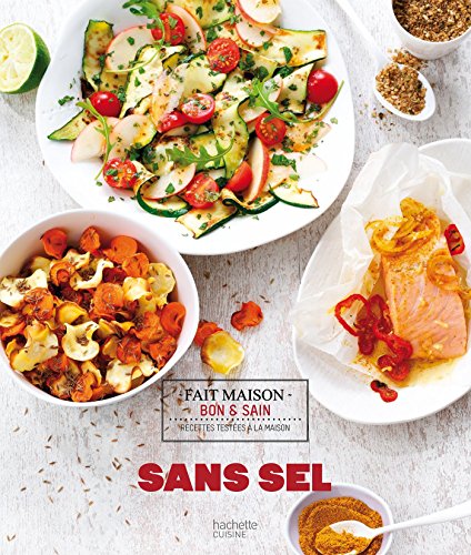 Stock image for Sans Sel : Recettes Testes  La Maison for sale by RECYCLIVRE