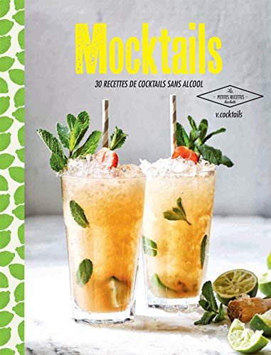 Imagen de archivo de Mocktails: 30 recettes de cocktails sans alcool a la venta por medimops