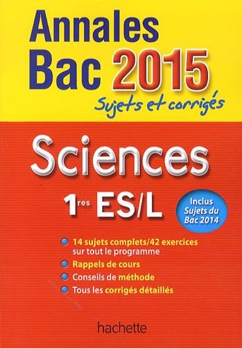 Beispielbild fr Annales Bac 2015 - Sujets et corrigs - Sciences - 1res L/ES zum Verkauf von Ammareal