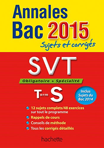 9782011714251: Annales Bac 2015 SVT Term S: Sujets et corrigs (Annales du Bac)