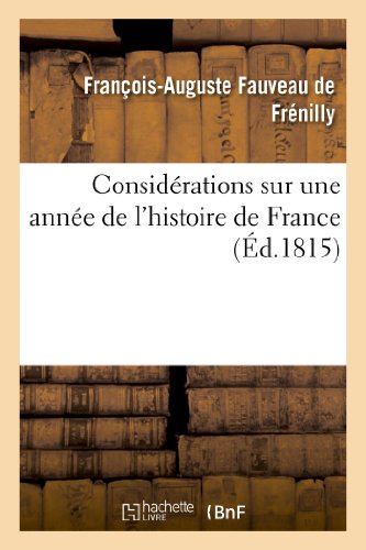 Stock image for Considrations Sur Une Anne de l'Histoire de France (French Edition) for sale by Lucky's Textbooks