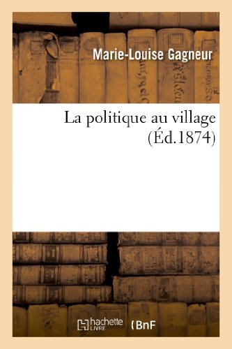 Stock image for La Politique Au Village (Sciences Sociales) (French Edition) for sale by Lucky's Textbooks