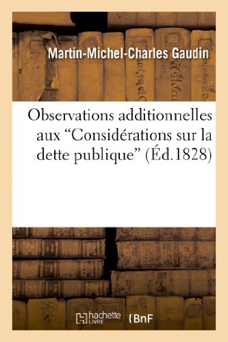 Beispielbild fr Observations Additionnelles Aux 'Considrations Sur La Dette Publique' (Sciences Sociales) (French Edition) zum Verkauf von Lucky's Textbooks