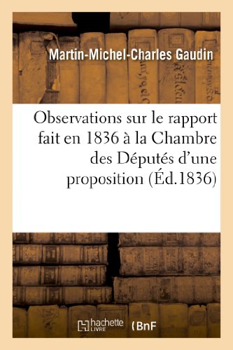 Beispielbild fr Observations Sur Le Rapport Fait En 1836  La Chambre Des Dputs d'Une Proposition Concernant: Le Remboursement Ou La Rduction de la Rente. (Sciences Sociales) (French Edition) zum Verkauf von Lucky's Textbooks