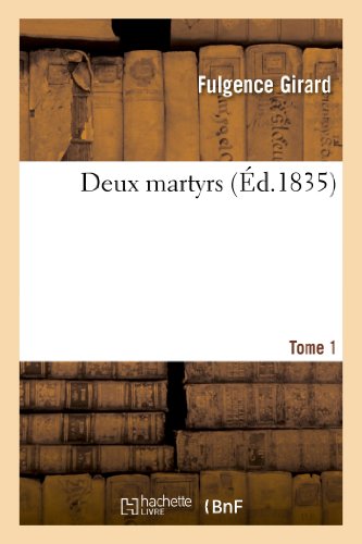 Stock image for Deux Martyrs, Tome 1 (Histoire) (French Edition) for sale by Lucky's Textbooks