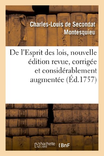 9782011759474: De l'Esprit des lois, nouvelle dition revue, corrige et considrablement augmente (Philosophie)