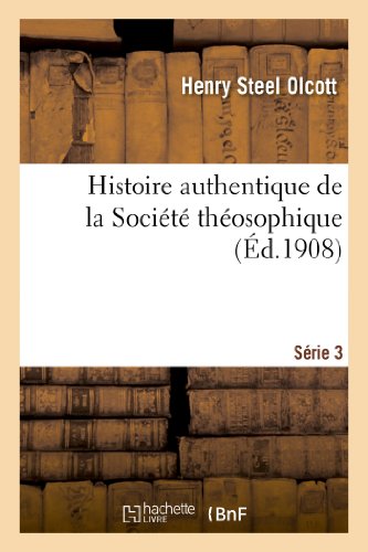 9782011764171: Histoire authentique de la Socit thosophique. Srie 3