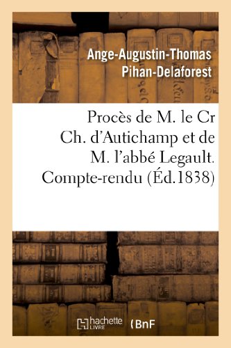 Beispielbild fr Procs de M. Le Cr Ch. d'Autichamp Et de M. l'Abb Legault. Compte-Rendu (Histoire) (French Edition) zum Verkauf von Lucky's Textbooks