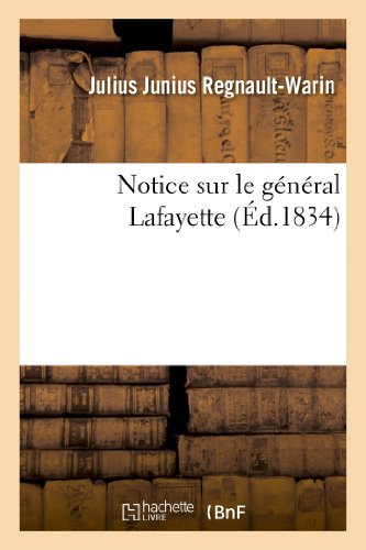 Stock image for Notice Sur Le Gnral Lafayette (Litterature) (French Edition) for sale by Lucky's Textbooks