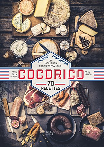 Stock image for Cocorico: 70 recettes La Forest, Anne de and Kalicky, Anne for sale by LIVREAUTRESORSAS