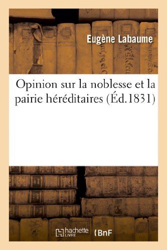 Beispielbild fr Opinion Sur La Noblesse Et La Pairie Hrditaires (Sciences Sociales) (French Edition) zum Verkauf von Lucky's Textbooks