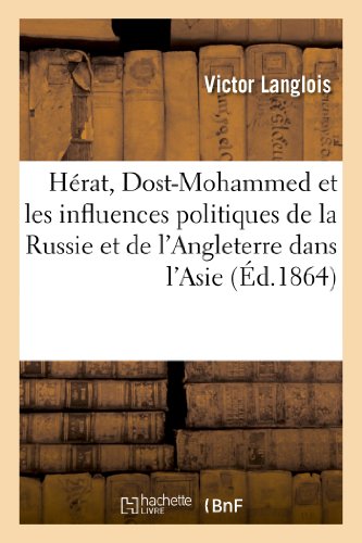 9782011791146: Hrat, Dost-Mohammed et les influences politiques de la Russie et de l'Angleterre: Dans l'Asie Centrale (Histoire)