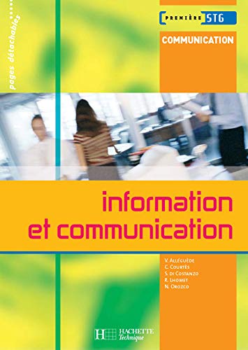 Stock image for Information et Communication 1re STG Communication - Livre lve - Ed.2005 for sale by Ammareal