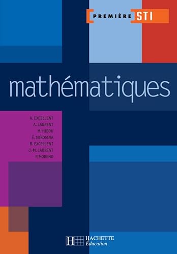 Beispielbild fr Mathmatiques 1re STI - Livre lve - Ed.2004 zum Verkauf von Books Unplugged