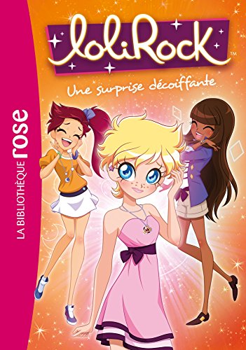 Beispielbild fr LoliRock 08 - Une surprise dcoiffante zum Verkauf von Librairie Th  la page