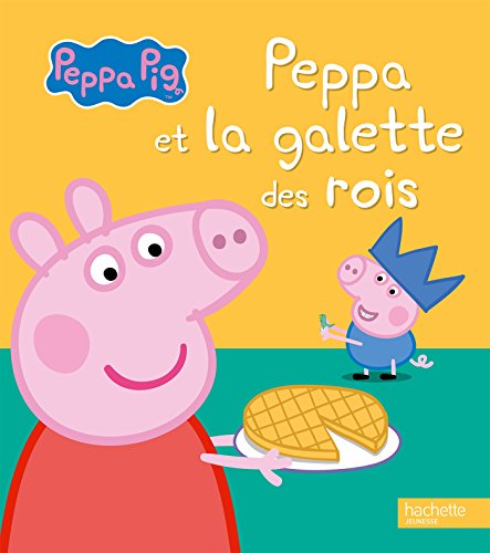 Beispielbild fr Peppa Pig: Peppa et la galette des rois zum Verkauf von WorldofBooks