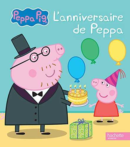 Stock image for Peppa Pig: Lanniversaire de Peppa for sale by Brit Books