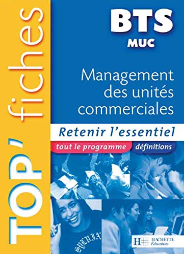 Stock image for MANAGEMENT DES UNITES COMMERCIALES MUC BTS TOP FICHES for sale by Ammareal