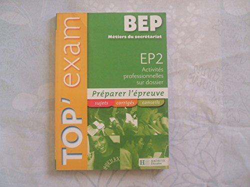 Stock image for EP2 Activits professionnelles sur dossier BEP Mtiers du secrtariat for sale by medimops