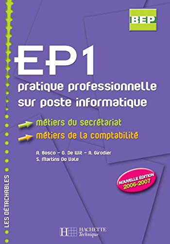 Beispielbild fr EP1 pratique professionnelle sur poste informatique BEP Mtiers du secrtariat Mtiers de la comptabilit zum Verkauf von Ammareal