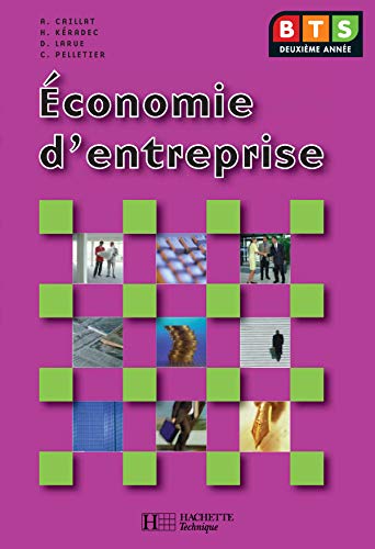 Beispielbild fr Economie d'entreprise, BTS 2e anne, Livre de l'lve, d. 2006 zum Verkauf von Ammareal