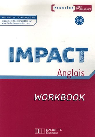 Stock image for Anglais 1e sries technologiques Impact : Workbook for sale by Ammareal