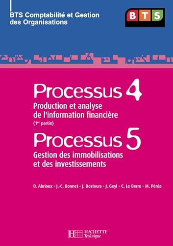 Stock image for P4 Information financire (1), P5 Immo, investissements (1), BTS CGO, Livre de l'lve, d. 2007: Production et analyse de l'information fin for sale by Ammareal