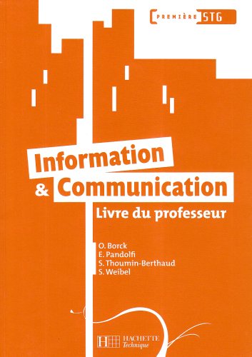 Beispielbild fr Information et Communication 1e STG : Livre du professeur zum Verkauf von medimops