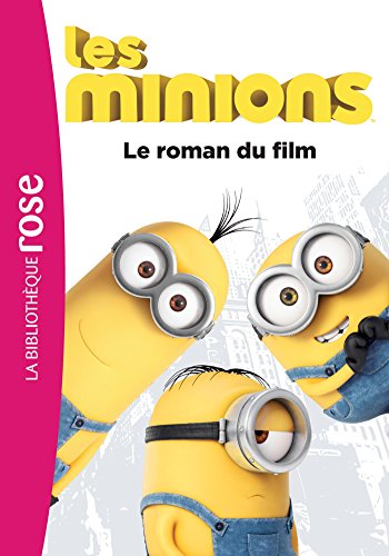 Stock image for Les Minions - Le roman du film (Bibliothque Rose) for sale by Bahamut Media