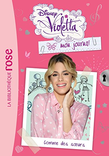 Stock image for VIioletta mon journal 06 - Comme des soeurs for sale by books-livres11.com