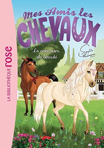 Beispielbild fr Mes amis les chevaux 10 - Le concours de beaut zum Verkauf von Buchpark