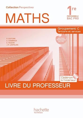 Imagen de archivo de Perspectives Maths 1re Bac Pro Tertiaire (C) - Livre professeur+CD - Ed.2010 a la venta por Ammareal