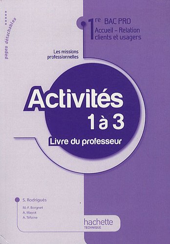 9782011811196: Activits 1  3 1e Bac pro Accueil-Relation clients et usagers: Livre du professeur