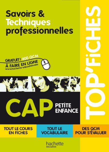Beispielbild fr TOP'Fiches - Savoirs et techniques professionnelles CAP Petite enfance zum Verkauf von Ammareal