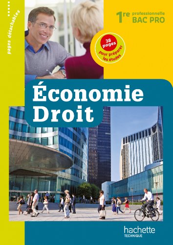 Imagen de archivo de Economie Droit 1re Bac Pro - Livre lve - Ed.2011 a la venta por Ammareal