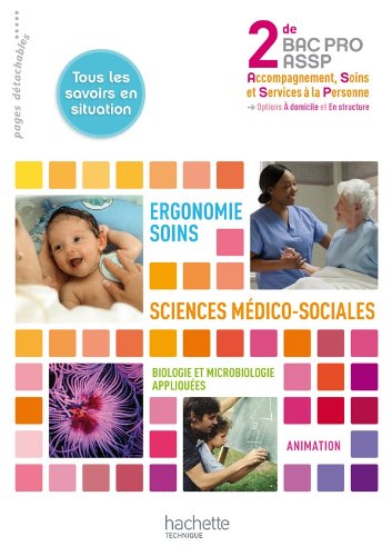 Beispielbild fr Ergonomie-Soins, Sciences mdico-sociales 2de Bac Pro ASSP - Livre lve - Ed.2011 zum Verkauf von medimops