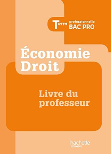 Stock image for conomie - Droit Term. Bac Pro - Livre professeur - Ed. 2012 for sale by Ammareal