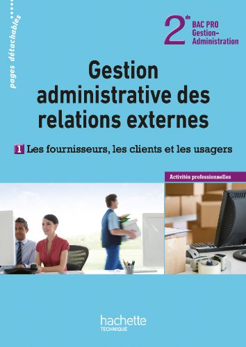 Beispielbild fr G.A. des rel. externes 2de Bac Pro : les fournisseurs, clients et usagers - Livre lve - Ed. 2012 zum Verkauf von Ammareal