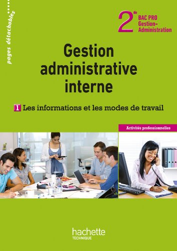 Beispielbild fr G.A. interne : les informations et les modes de travail 2de Bac Pro - Livre lve - Ed. 2012 zum Verkauf von Lioudalivre