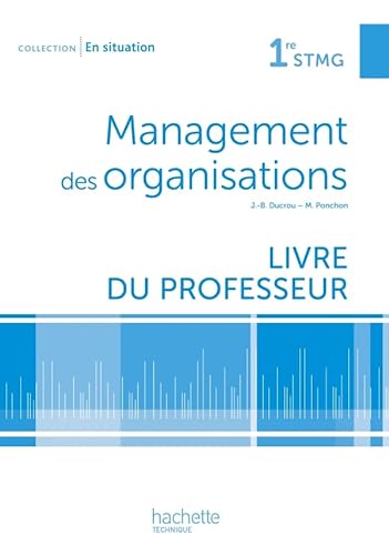 9782011815248: En situation Management des organisations 1re STMG - Livre professeur - Ed. 2012