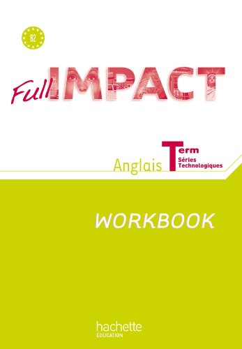 Stock image for Full impact Term. sries technologiques - Workbook - Ed. 2012 for sale by medimops
