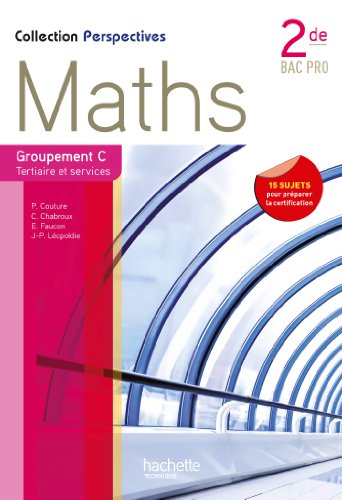 Imagen de archivo de Perspectives Maths 2de Bac Pro Tertiaire et Service (C) - Livre lve - Ed.2013 a la venta por medimops