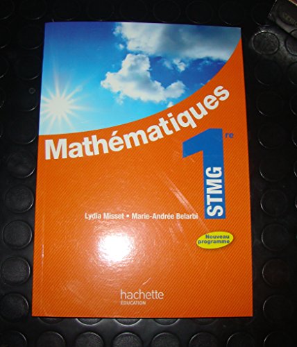 Imagen de archivo de Mathmatiques 1re STMG - Livre lve Format compact - Ed. 2012 a la venta por medimops