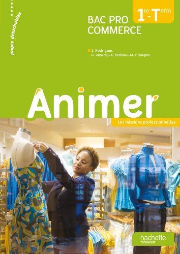 Stock image for Animer 1re et Terminale Bac pro Commerce - Livre lve - Ed. 2013 for sale by Ammareal
