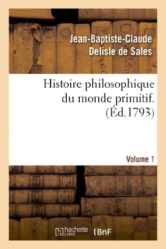Stock image for Histoire philosophique du monde primitif. Volume 1 (Philosophie) (French Edition) for sale by Lucky's Textbooks